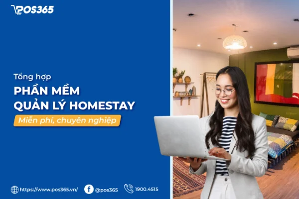 Top 10+ phần mềm quản lý homestay miễn phí, chuyên nghiệp