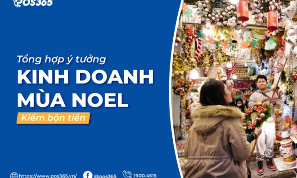 Top 10+ ý tưởng kinh doanh mùa noel kiếm bộn tiền