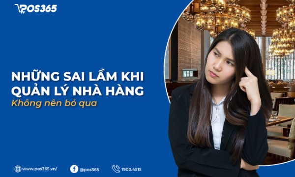 Những sai lầm khi quản lý nhà hàng chủ quán không nên bỏ qua