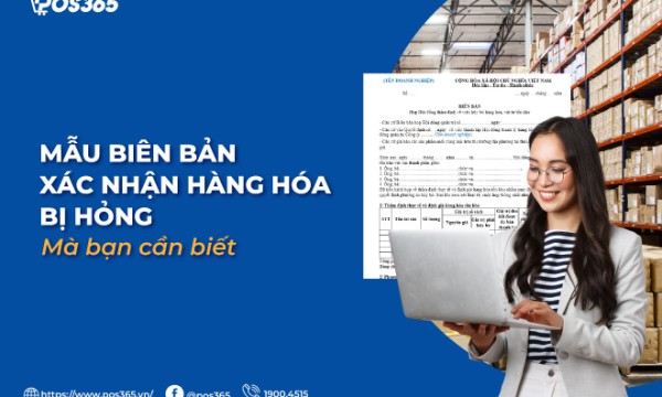Mẫu biên bản xác nhận hàng hóa bị hỏng mà bạn cần biết