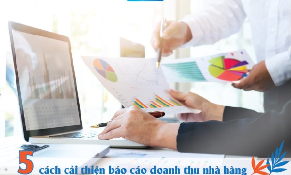 5 cách cải thiện báo cáo doanh thu nhà hàng