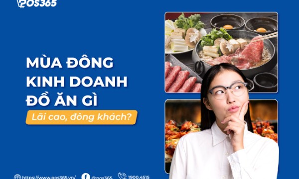 Mùa đông kinh doanh đồ ăn gì lãi cao, đông khách?