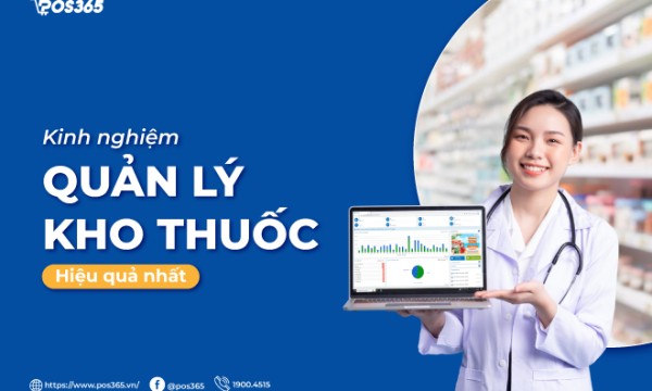 Kinh nghiệm quản lý kho thuốc hiệu quả dành cho các nhà thuốc