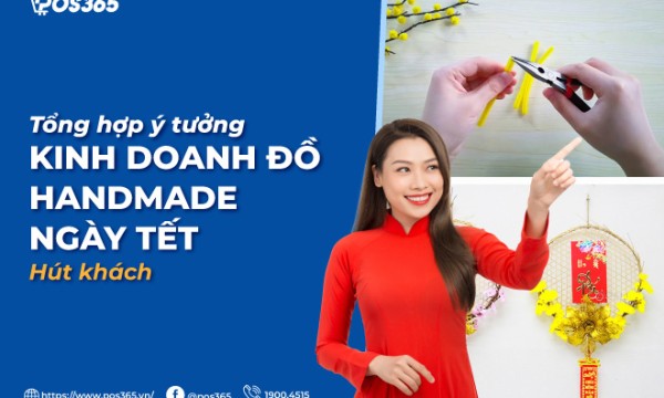 Bật mí 10 ý tưởng kinh doanh đồ handmade ngày tết hút khách