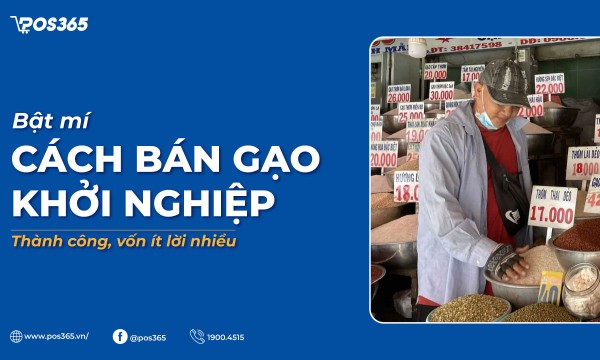 Bật mí cách bán gạo khởi nghiệp thành công, vốn ít lời nhiều
