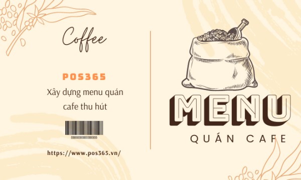 Xây dựng menu quán cafe độc đáo, thu hút nhiều khách hàng