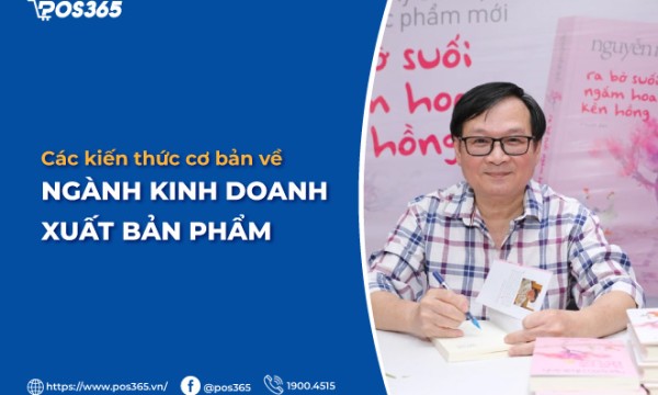 Các kiến thức cơ bản về ngành kinh doanh xuất bản phẩm