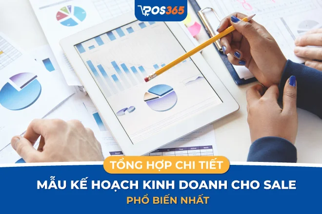 Chi tiết 3 mẫu kế hoạch kinh doanh cho sale phổ biến nhất hiện nay
