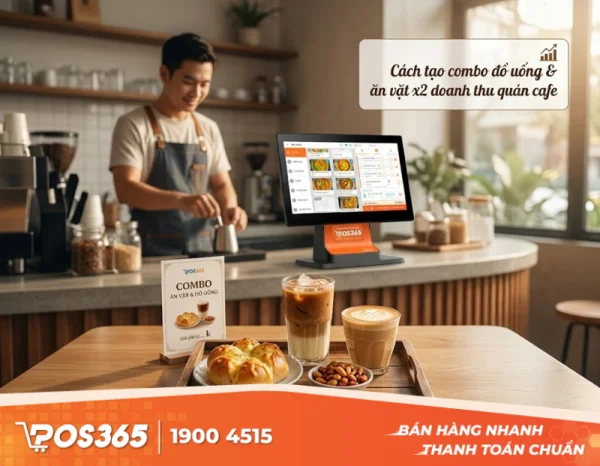 Cách tạo combo đồ uống & ăn vặt x2 doanh thu quán cafe