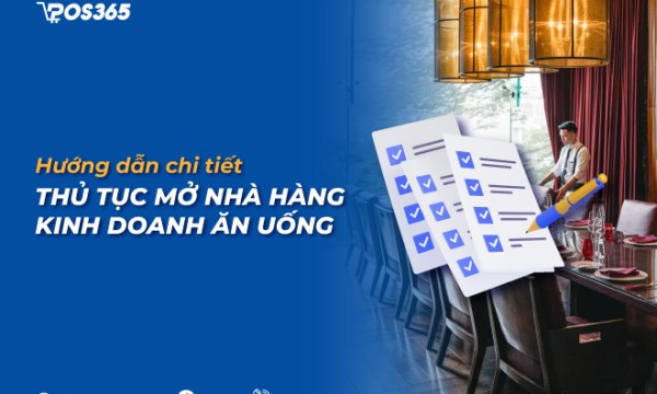 Hướng dẫn chi tiết thủ tục mở nhà hàng kinh doanh ăn uống