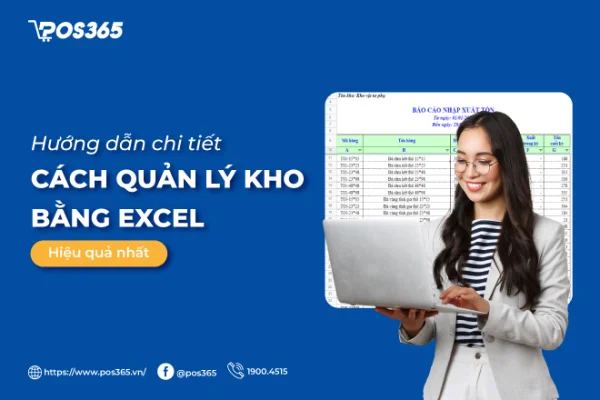 Hướng dẫn chi tiết cách quản lý kho bằng Excel hiệu quả nhất hiện nay