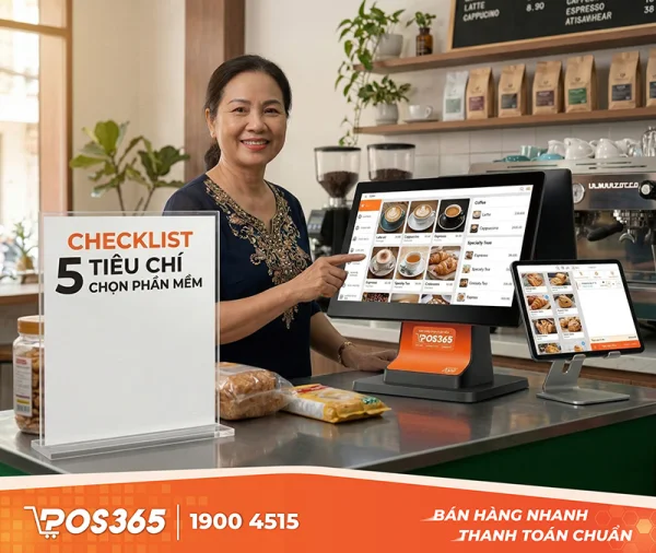 Checklist 5 tiêu chí chọn phần mềm quản lý kho tạp hóa "đáng tiền" nhất