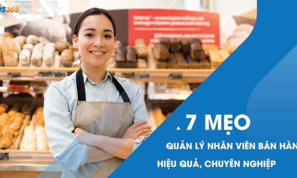 TOP 7 phương pháp quản lý nhân viên bán hàng hiệu quả, chuyên nghiệp nhất