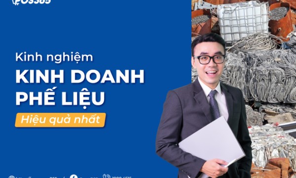 Chi tiết các kinh nghiệm kinh doanh phế liệu hiệu quả nhất