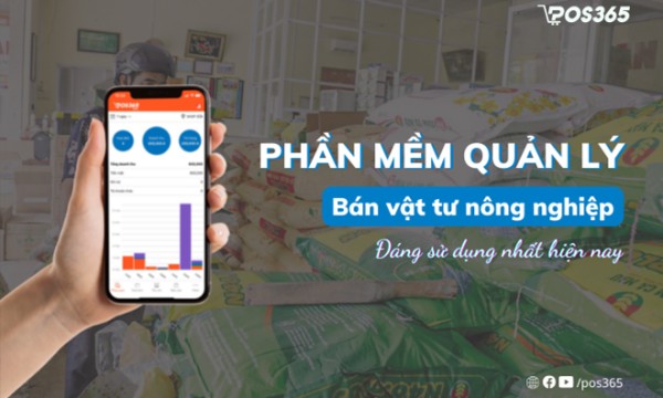 Phần mềm quản lý bán vật tư nông nghiệp đáng dùng nhất