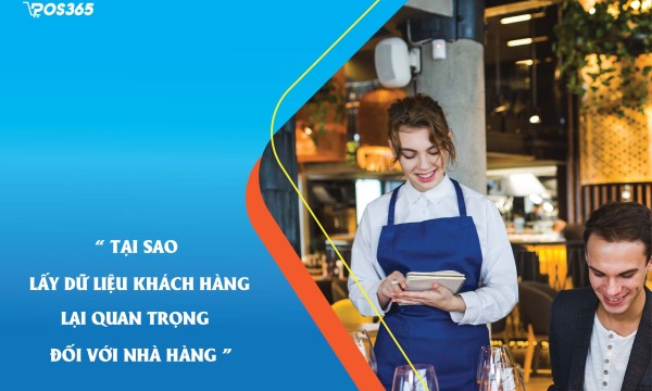 Tại sao lấy dữ liệu khách hàng lại quan trọng với nhà hàng