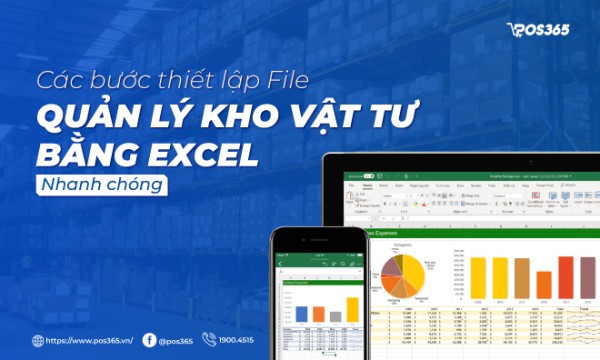 Hướng dẫn từ A - Z cách quản lý kho vật tư bằng excel đơn giản, hiệu quả