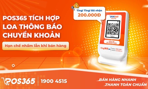 POS365 tích hợp loa thông báo chuyển khoản, giảm nhầm lẫn khi bán hàng