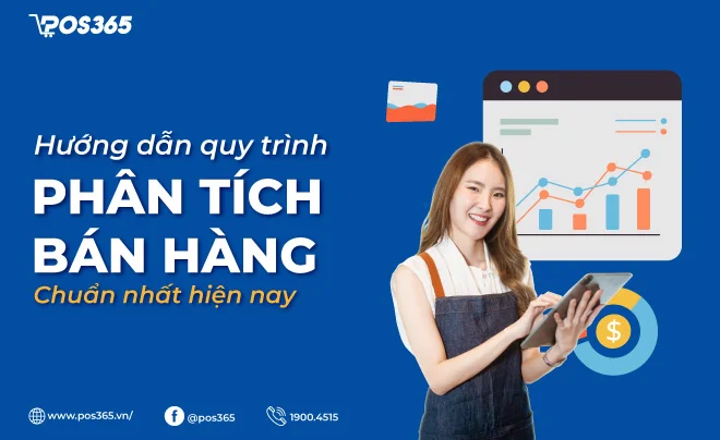Hướng dẫn quy trình phân tích bán hàng chuẩn nhất hiện nay