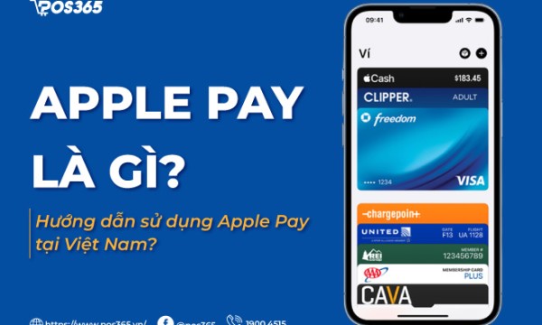 Apple Pay là gì?Hướng dẫn sử dụng Apple Pay tại Việt Nam?