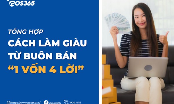 Top 15 cách làm giàu từ buôn bán “1 vốn 4 lời”