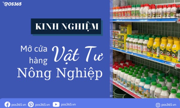Kinh nghiệm mở cửa hàng vật tư nông nghiệp thành công