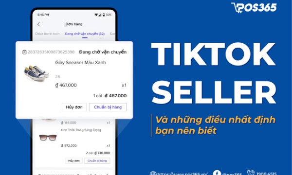Tiktok Seller và những điều nhất định bạn nên biết