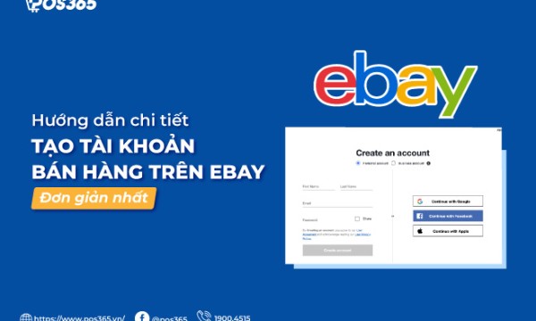 Hướng dẫn chi tiết tạo tài khoản bán hàng trên ebay đơn giản nhất