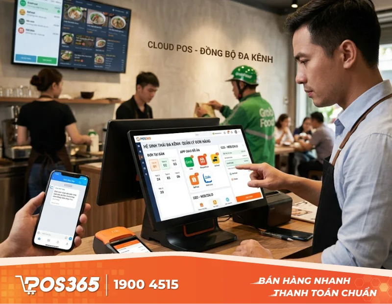 Hệ sinh thái thiết bị & Bán hàng đa kênh: O2O, App giao đồ ăn, Cloud POS