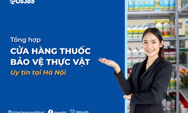 Tổng hợp 9 cửa hàng thuốc bảo vệ thực vật uy tín tại Hà Nội