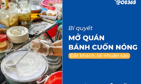Bí quyết mở quán bánh cuốn nóng đắt khách, lợi nhuận cao