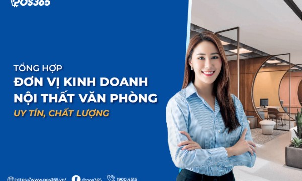 Bật mí 5 đơn vị kinh doanh nội thất văn phòng uy tín, chất lượng