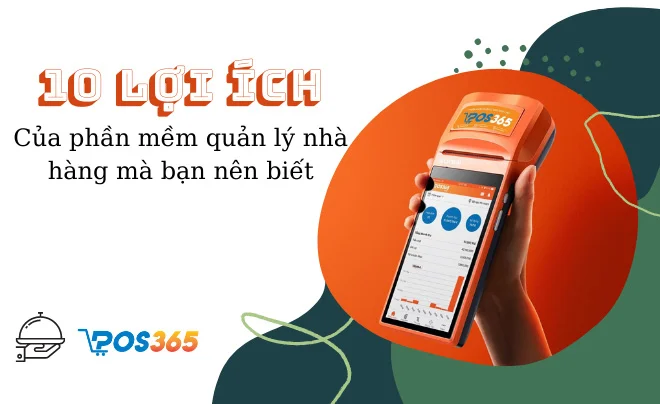 10 lợi ích của phần mềm quản lý nhà hàng chủ kinh doanh nhất định phải biết