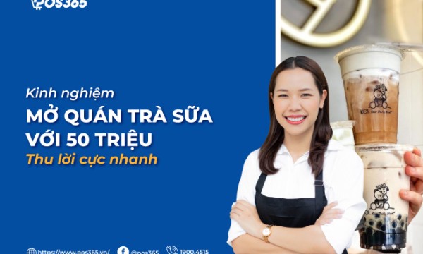 Kinh nghiệm mở quán trà sữa với 50 triệu thu lời cực nhanh