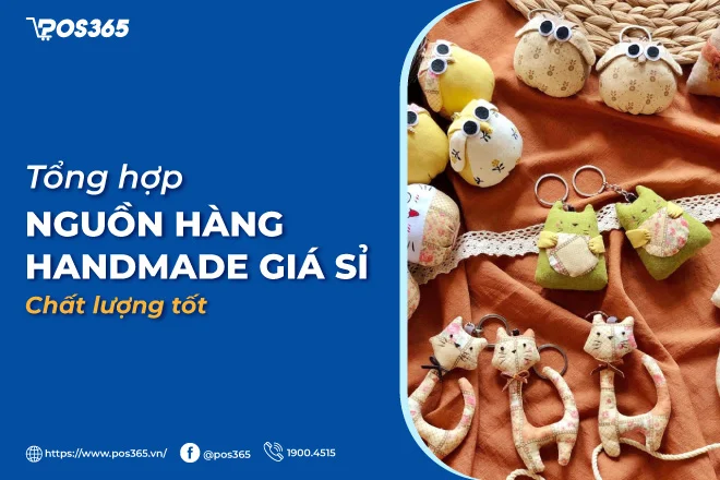 Tổng hợp nguồn hàng handmade giá sỉ chất lượng tốt