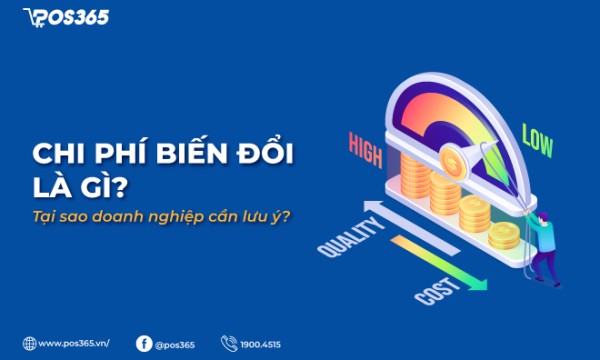 Chi phí biến đổi là gì? Tại sao doanh nghiệp cần lưu ý?