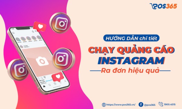 Hướng dẫn chi tiết chạy quảng cáo Instagram ra đơn hiệu quả