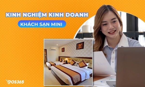 Chia sẻ kinh nghiệm kinh doanh khách sạn mini "1 vốn 4 lời"