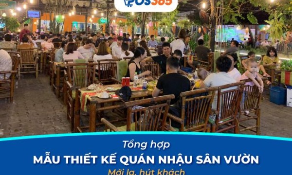 Top 5+ mẫu thiết kế quán nhậu sân vườn mới lạ, hút khách