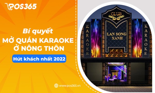 Bí quyết mở quán Karaoke ở nông thôn hút khách nhất 2025