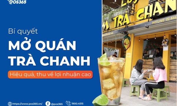 Bí quyết mở quán trà chanh hiệu quả, thu về lợi nhuận cao