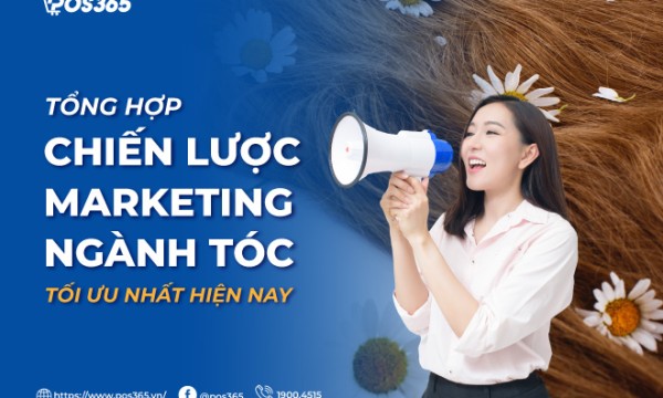 Top 15 chiến lược marketing ngành tóc hiệu quả đánh bại đối thủ