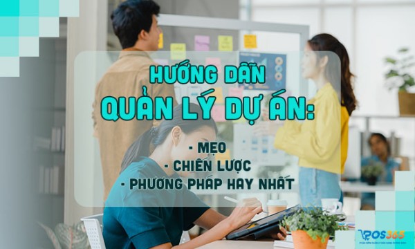 Hướng dẫn quản lý dự án: Mẹo, chiến lược, phương pháp hay nhất