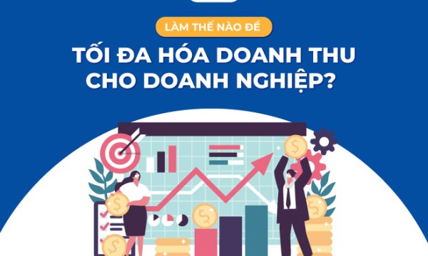 Làm thế nào để tối đa hóa doanh thu cho doanh nghiệp?