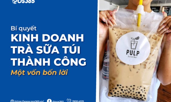 Bí quyết kinh doanh trà sữa túi thành công một vốn bốn lời