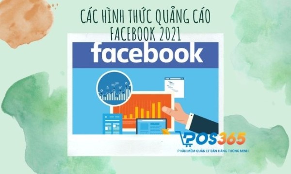 Tổng hợp các hình thức quảng cáo Facebook 2025 hiệu quả