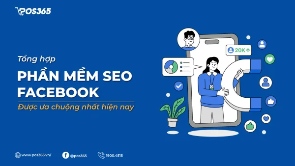 Bật mí 10+ phần mềm SEO Facebook miễn phí được ưa chuộng nhất hiện nay