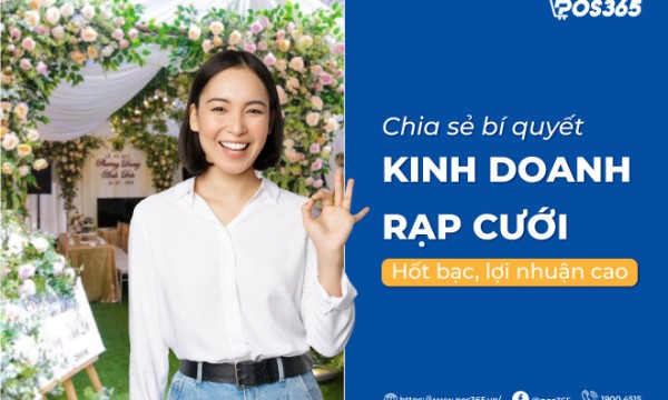 Chia sẻ bí quyết kinh doanh rạp cưới hốt bạc, lợi nhuận cao