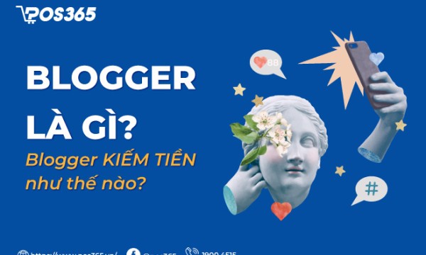 Blogger là gì? Blogger kiếm tiền như thế nào?