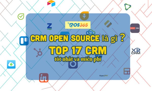 Crm open source là gì? Top 17 CRM tốt nhất và miễn phí